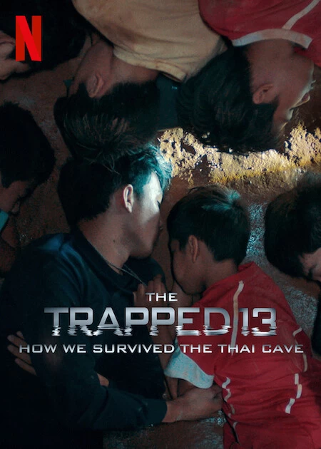 13 Người Sống Sót: Cuộc Giải Cứu Trong Hang Ở Thái Lan | The Trapped 13: How We Survived The Thai Cave (2022)