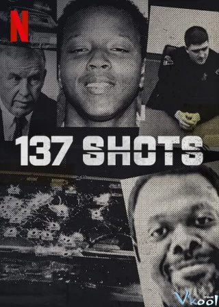 137 Phát Súng | 137 Shots (2021)