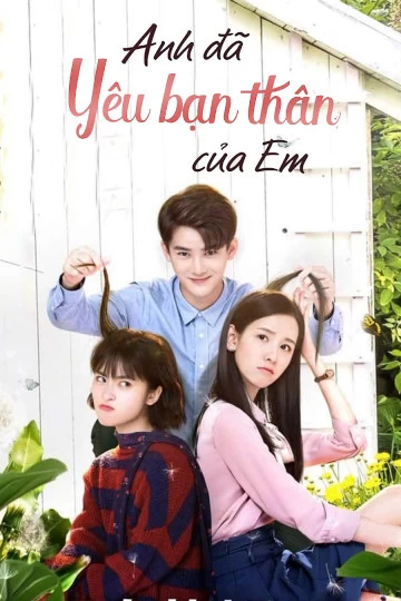 Xem phim Anh Đã Yêu Bạn Thân Của Em - Another Me (2020)