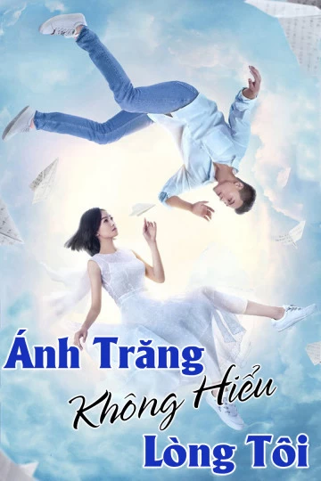 Ánh Trăng Không Hiểu Lòng Tôi | Love Under The Moon (2021)