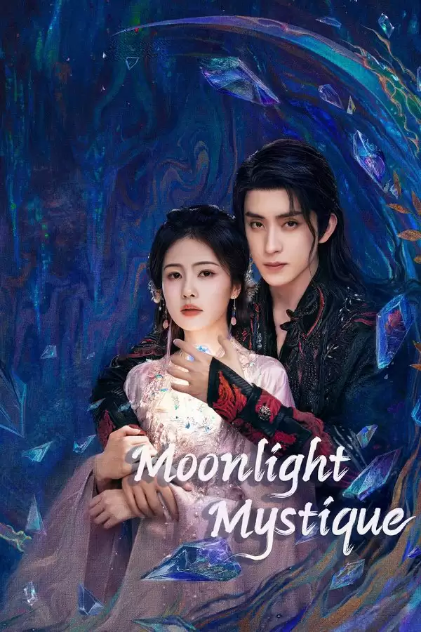 Bạch Nguyệt Phạn Tinh | Moonlight Mystique (2024)