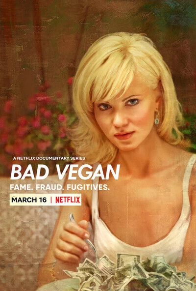 Xem phim Bad Vegan: Danh Tiếng. Lừa đảo. Trốn Chạy. - Bad Vegan: Fame. Fraud. Fugitives. (2022)