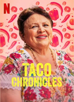 Biên Niên Sử Taco (Quyển 2) | Taco Chronicles (Volume 2) (2020)