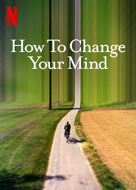 Cách Thay Đổi Tâm Trí Bạn | How To Change Your Mind (2022)