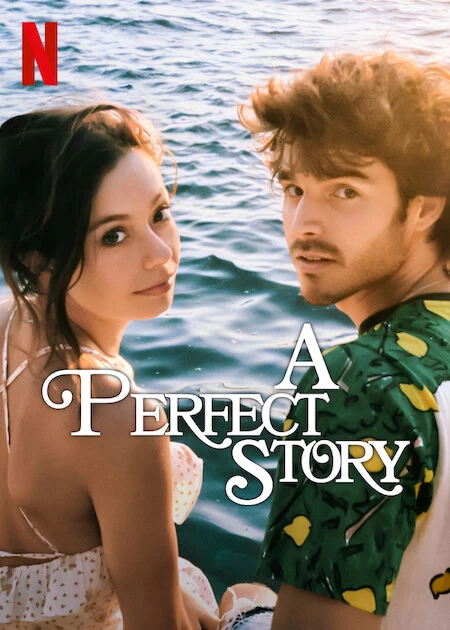 Câu Chuyện Hoàn Mỹ | A Perfect Story (2023)