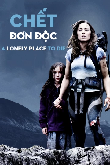 Xem phim Chết Đơn Độc - A Lonely Place To Die (2011)