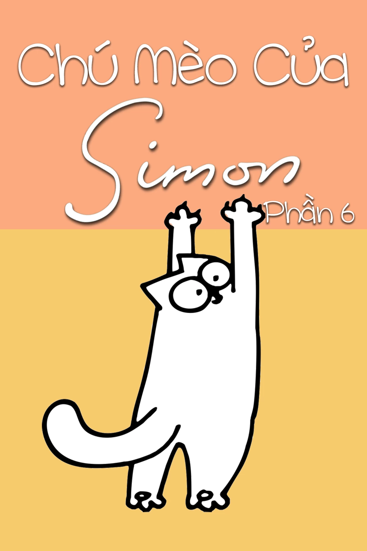 Chú Mèo Của Simon (Phần 6) | Simon's Cat (Season 6) (2023)