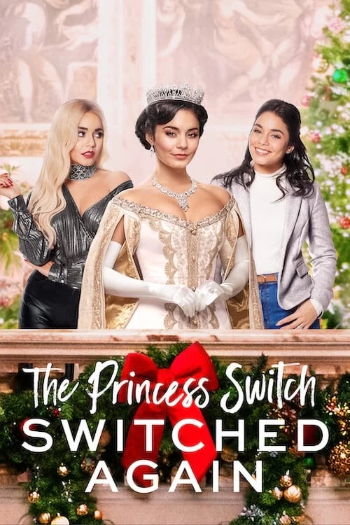 Công Chúa Thế Vai: Hoán Đổi Lần Nữa | The Princess Switch: Switched Again (2020)