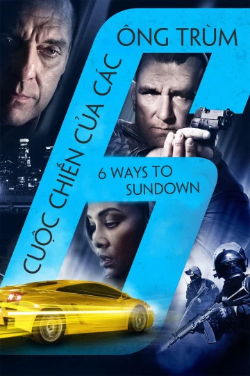 Cuộc Chiến Của Các Ông Trùm | 6 Ways To Sundown (2015)