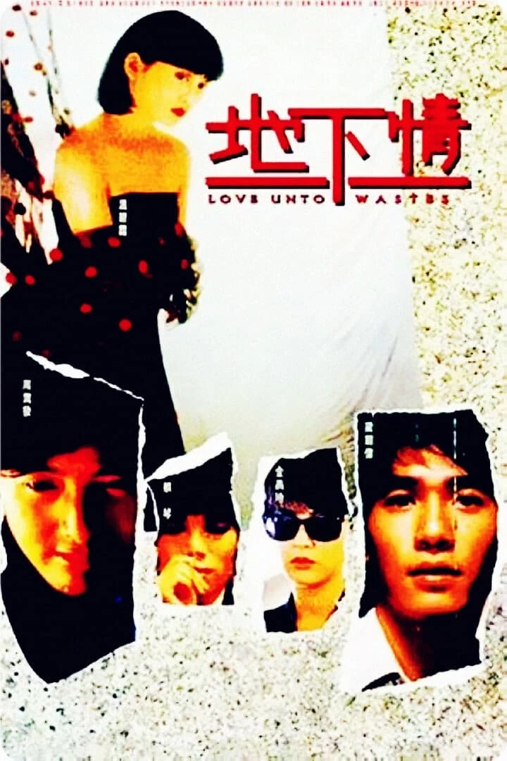 Địa Hạ Tình | Love Unto Wastes (1986)