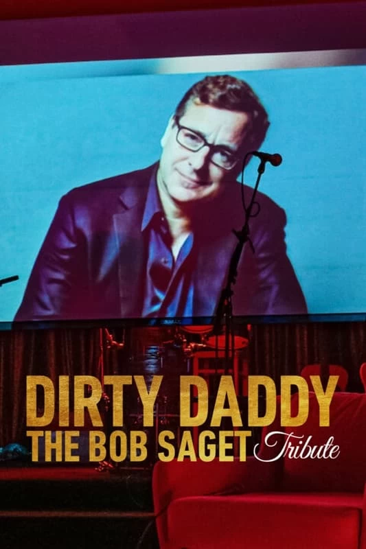 Dirty Daddy: Tưởng nhớ Bob Saget | Dirty Daddy: The Bob Saget Tribute (2022)