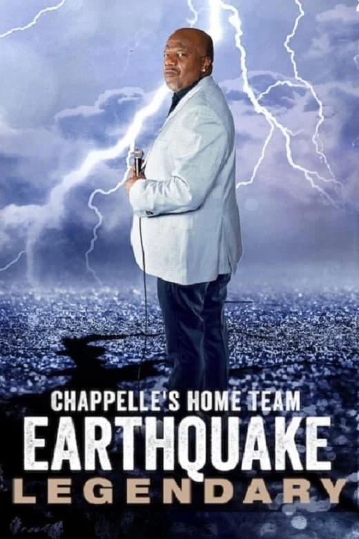 Xem phim Đội Chủ Nhà Chappelle - Earthquake: Legendary - Chappelle's Home Team - Earthquake: Legendary (2022)