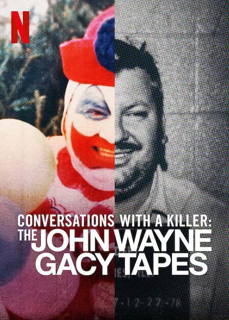 Xem phim Đối Thoại Với Kẻ Sát Nhân: John Wayne Gacy - Conversations With A Killer: The John Wayne Gacy Tapes (2022)