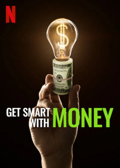 Xem phim Dùng Tiền Khôn Ngoan - Get Smart With Money (2022)