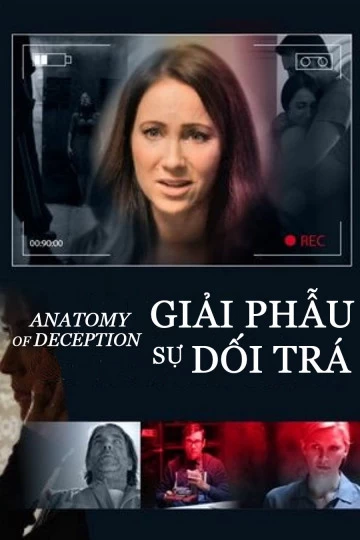 Xem phim Giải Phẫu Sự Dối Trá - Anatomy Of Deception (2014)