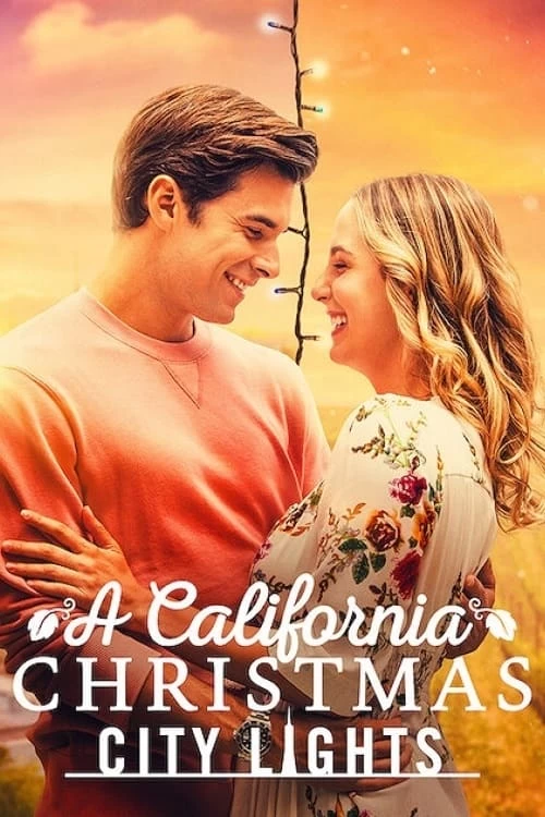 Giáng sinh ở California: Ánh đèn thành phố | A California Christmas: City Lights (2021)