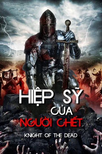 Hiệp Sĩ Của Người Chết | Knight of the Dead (2013)