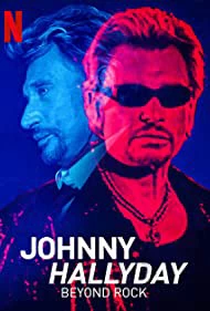 Johnny Hallyday: Hơn Cả Rock | Johnny Hallyday: Beyond Rock (2022)