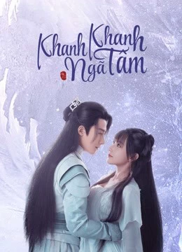 Xem phim Khanh Khanh Ngã Tâm - My Heart (2021)