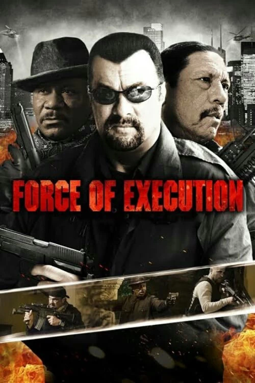 Lực Lượng Đặc Nhiệm | Force Of Execution (2013)