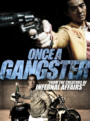 Một Lần Làm Gangster | Once A Gangster (2010)