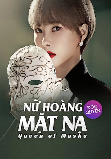 Nữ Hoàng Mặt Nạ | Queen Of Masks (2023)