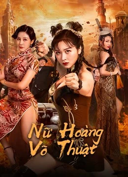 Nữ Hoàng Võ Thuật | The Queen Of KungFu (2020)