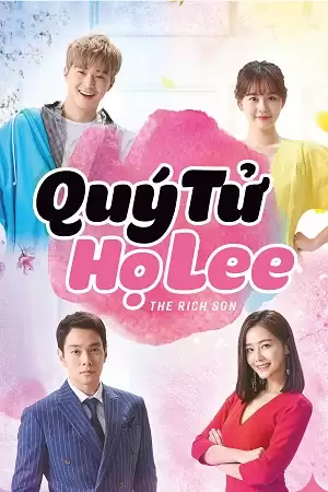 Quý Tử Họ Lee | The Rich Son (2018)