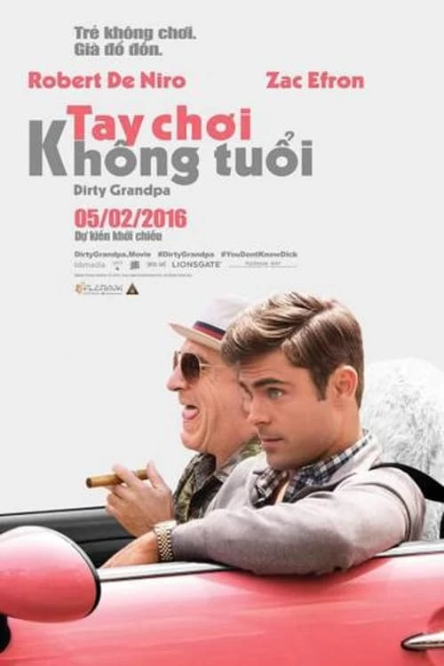 Tay Chơi Không Tuổi | Dirty Grandpa (2016)