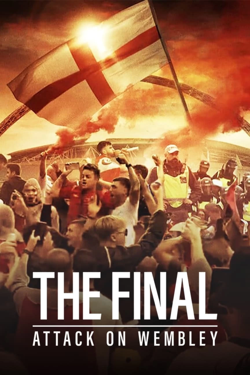 Xem phim Trận chung kết: Vụ tấn công Wembley - The Final: Attack on Wembley (2024)