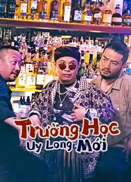 Trường Học Uy Long Mới | New Fight Back To School (2021)