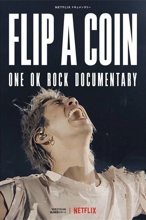 Tung đồng xu: Phim tài liệu ONE OK ROCK | Flip a Coin: ONE OK ROCK Documentary (2021)