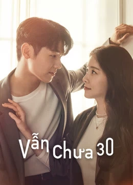 Vẫn Chưa 30 | How To Be Thirty (2021)